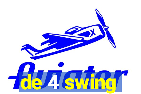 de 4 swing